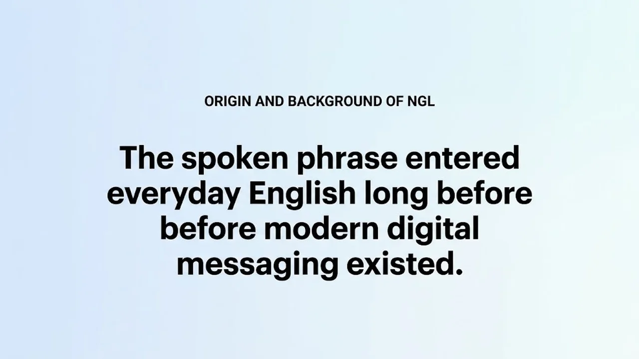 Origin and Background of NGL - What Does NGL Mean in Text vs Form B