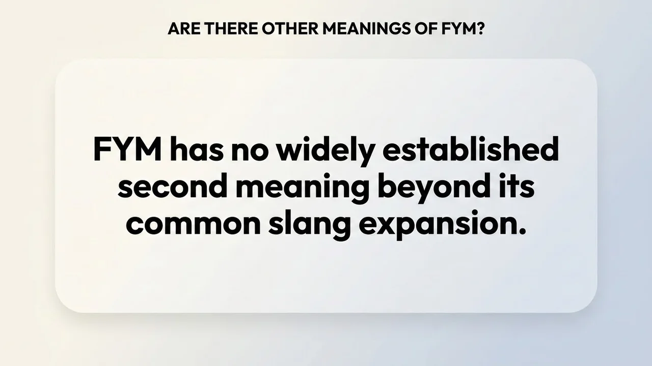 Are There Other Meanings of FYM? - FYM Meaning meaning