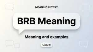 BRB Meaning