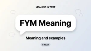 FYM Meaning