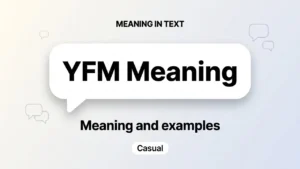 YFM Meaning