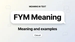 FYM Meaning