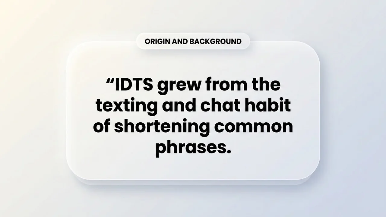 Origin and Background - IDTS Meaning meaning