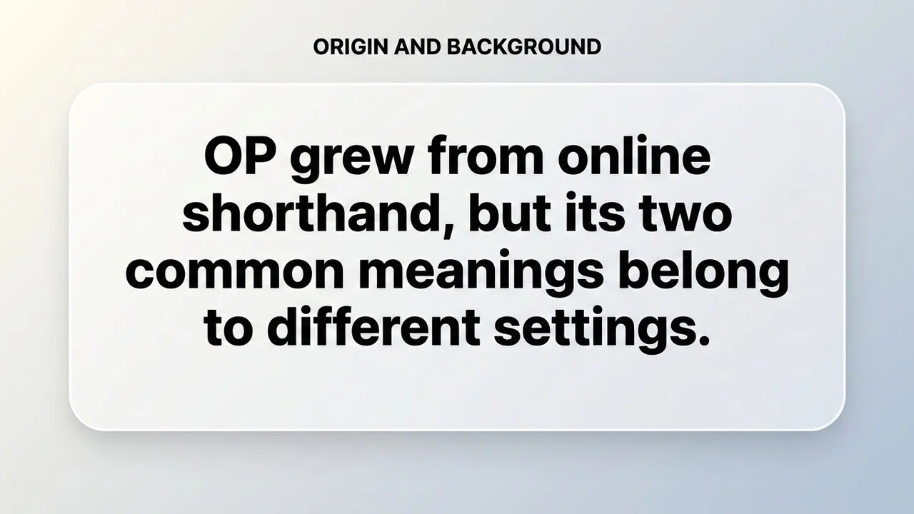 Origin and Background - OP Meaning meaning