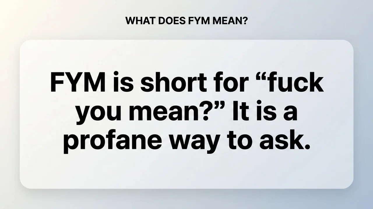 What Does FYM Mean? - FYM Meaning meaning